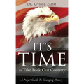 It's Time to Take Back Our Country: A Prayer Guide to Changing History