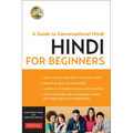 Hindi for Beginners: A Guide to Conversational Hindi (Audio Included) [With CDROM]