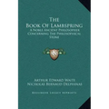 The Book of Lambspring: A Noble Ancient Philosopher Concerning the Philosophical Stone