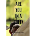 Are You in a Cult?