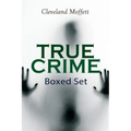 TRUE CRIME - Ultimate Collection: Detective Cases from the Archives of Pinkerton (Including The Mysterious Card & Its Sequel)