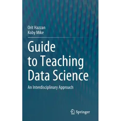Guide to Teaching Data Science: An Interdisciplinary Approach