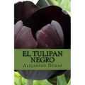 El Tulipan Negro (Spanish) Edition