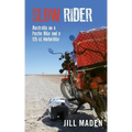 Slow Rider: Australia on a Postie Bike and a 125 cc Motorbike