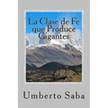 La Clase de Fe que Produce Gigantes