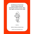 Archdiocese of Cincinnati Roman Catholic Records Excluding Hamilton County, Ohio: Marriages and Burials Early-1869