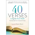 40 Verses to Ignite Your Faith: Surprising Insights from Unexpected Passages