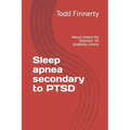 Sleep apnea secondary to PTSD: Nexus letters for Veterans' VA disability claims