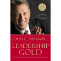 Leadership Gold: Lessons I've Learned from a Lifetime of Leading