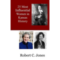 25 Most Influential Women in Kansas History