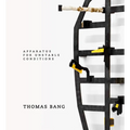 Thomas Bang: Apparatus for Unstable Conditions