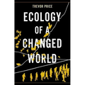 Ecology of a Changed World