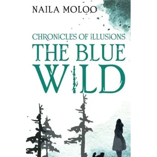 Chronicles of Illusions: The Blue Wild