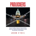 Padlockers: Novel Civilian Closure Corps (Ccc) Reduces Federal Bureaucracy to Limit the Slavery of Socialism