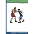 The Complete Boxing handbook 2: A step by step guide to Boxing