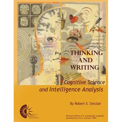 Thinking and Writing: Cognitive Science and Intelligence Analysis