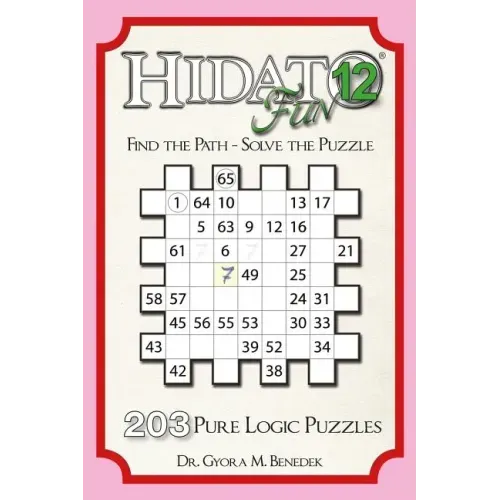 Hidato fun 12: 203 New Logic Puzzles