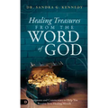 Healing Treasures from the Word of God: Scriptures and Commentary to Help You Receive Your Healing Miracle