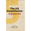 The Us Constitution in 5 Minutes
