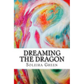 Dreaming the Dragon: Rapturing the DreamBorn