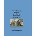Essex County, Virginia Deed Book Abstracts, 1728-1733
