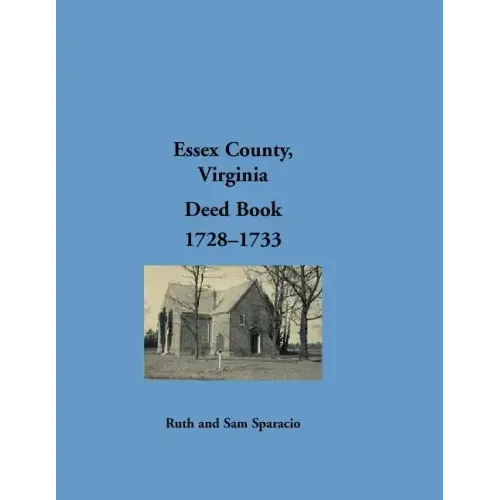 Essex County, Virginia Deed Book Abstracts, 1728-1733