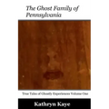 The Ghost Family of Pennsylvania