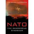 NATO: Dangerous Dinosaur