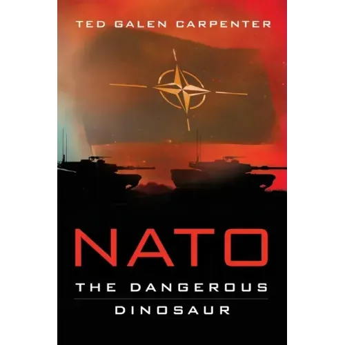 NATO: Dangerous Dinosaur