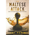 The Maltese Attack: A Historical Political Saga