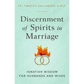 Discernment of Spirits in Marriage: Ignatian Wisdom for Husbands and Wives
