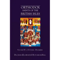 Orthodox Saints of the British Isles: Volume IV - October - December