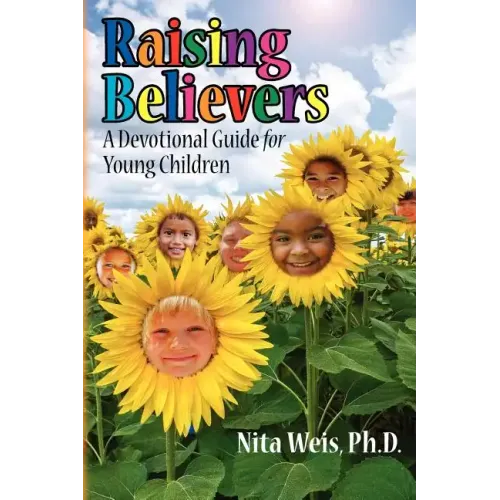Raising Believers: A Devotional Guide for Young Children