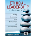 Ethical Leadership in Schools: Creating Community in an Environment of Accountability