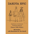Dakota Epic: Experiences of a Reenactor During the Filming of Dances with Wolves
