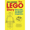 The Lego Story: How a Little Toy Sparked the World's Imagination