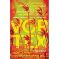 The Vortex: A True Story of History's Deadliest Storm, an Unspeakable War, and Liberation