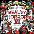 The Beauty of Horror 6: Famous Monsterpieces Coloring Book