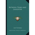 Between Tears and Laughter