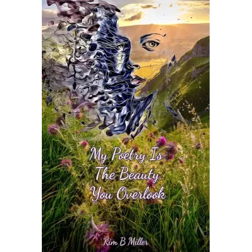 My Poetry Is The Beauty You Overlook