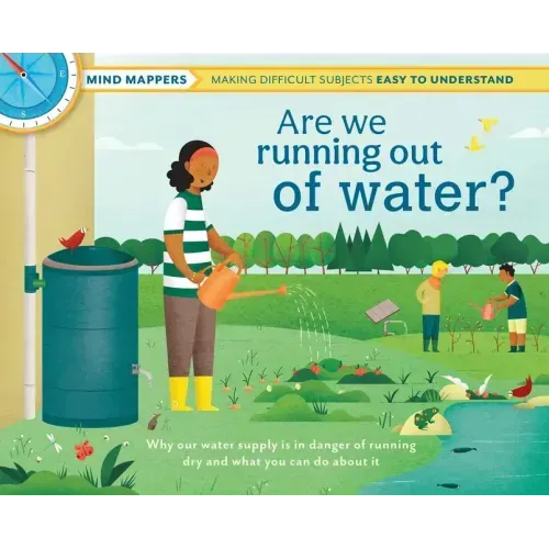 Are We Running Out of Water?: Mind Mappers--Making Difficult Subjects Easy to Understand (Environmental Books for Kids, Climate Change Books for Kids)