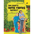 Who Wants Green Fingers Anyway?