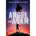 Angel and Adam: Love to Live and Live to Love: