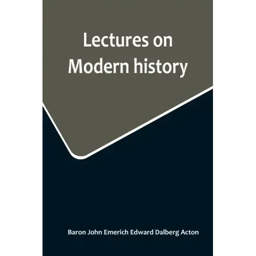Lectures on Modern history