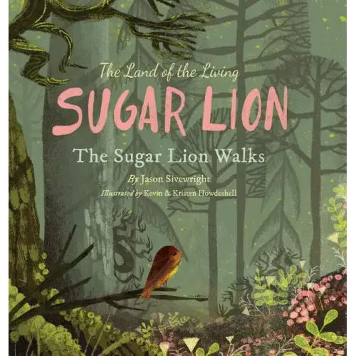 The Land of the Living Sugar Lion: The Sugar Lion Walks