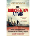 The Rodchenkov Affair: How I Brought Down Putin's Secret Doping Regime