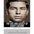 American Gangsters: The Life and Legacy of Lucky Luciano