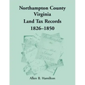 Northampton County, Virginia Land Tax Records, 1826-1850