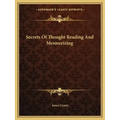 Secrets of Thought Reading and Mesmerizing