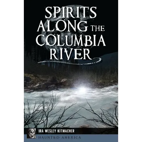 Spirits Along the Columbia River